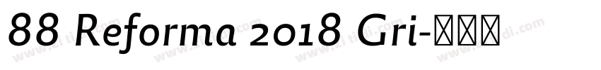 88 Reforma 2018 Gri字体转换